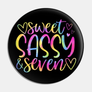 Kids 7Th Birthday Sweet Sassy And Seven Girls 7 Years Old Tie Dye Pin