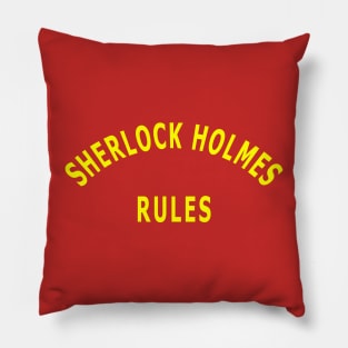 Sherlock Holmes Rules Pillow