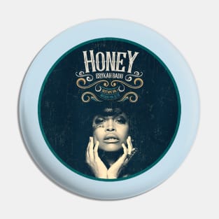 Honey Exclusive Pin