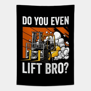 Do You Even Lift Bro Funny Forklift Operator Tapestry