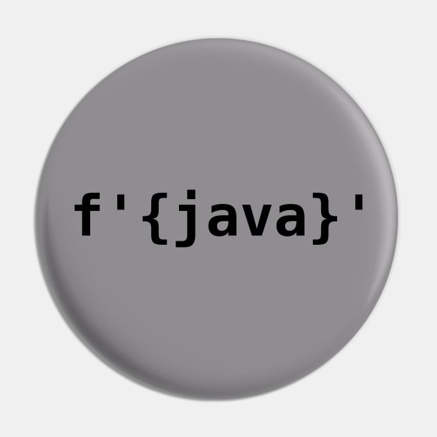 Python > Java F-Strings Pin by encodedshirts