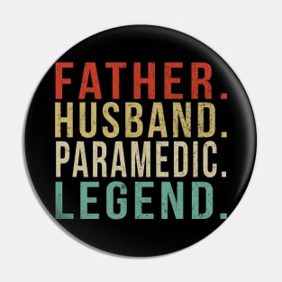 Paramedic Dad Vintage/ Father. Husband. Paramedic . Legend. Pin