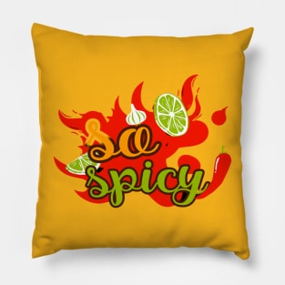 so spicy hot and red Pillow