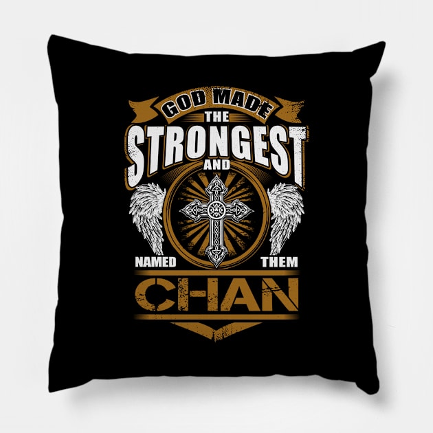 Chan Name T Shirt - God Found Strongest And Named Them Chan Gift Item Pillow by reelingduvet