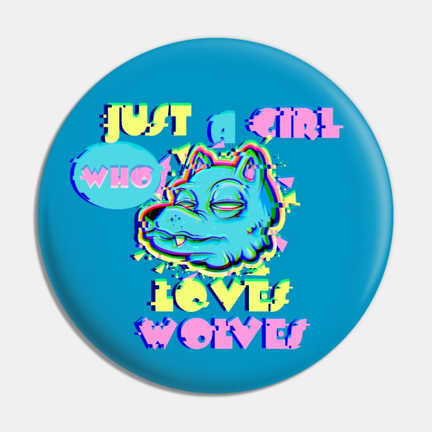 Just A Girl Who Loves Wolves 80s Vaporwave Pin by SWIFTYSPADE