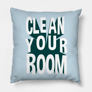 Clean Your Room Pillow