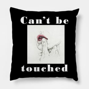 Cannot be touched design Pillow