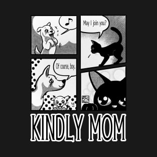 Kindly mom T-Shirt