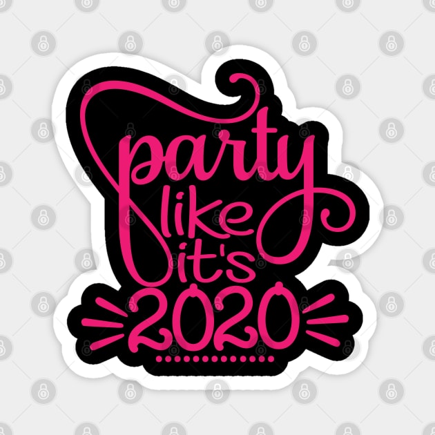 Party Like It's 2020 - New Year Magnet by By Diane Maclaine