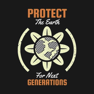 Protect The Earth For Next Generation T-Shirt