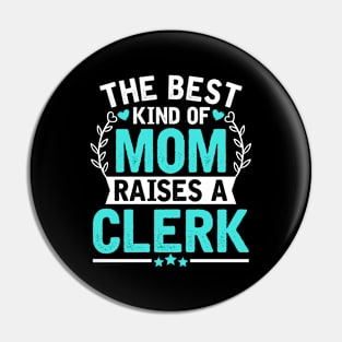 The Best Kind of Mom Raises a CLERK Pin