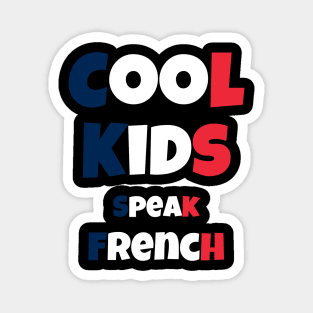 Cool Kids Speak French Magnet