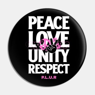 PEACE LOVE UNITY RESPECT (pink) Pin