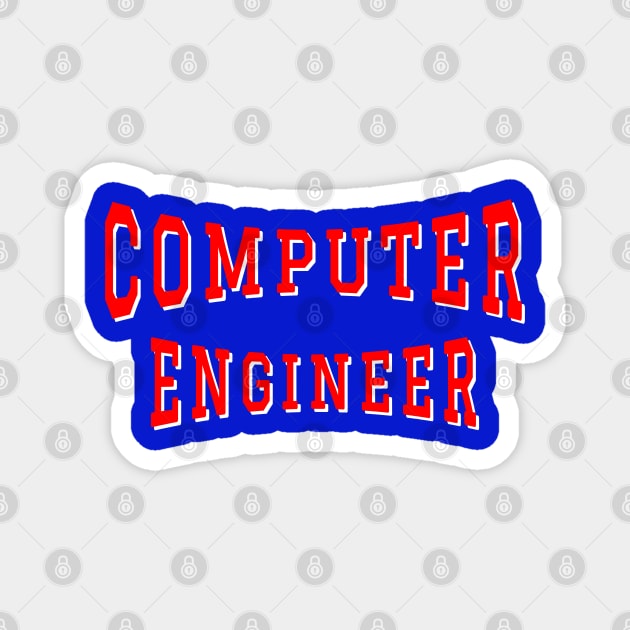 Computer Engineer in Red Color Text Magnet by The Black Panther