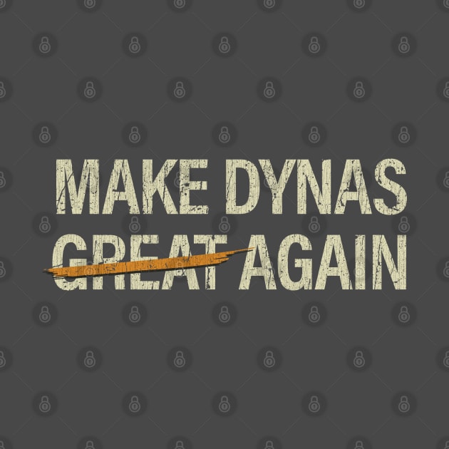 Make Dynas Great Again by JCD666