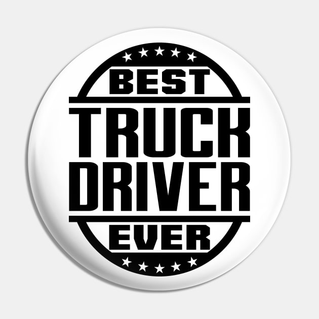 Best Truck Driver Ever Pin by colorsplash