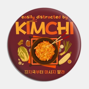 Easily Distracted by Kimchi Pin