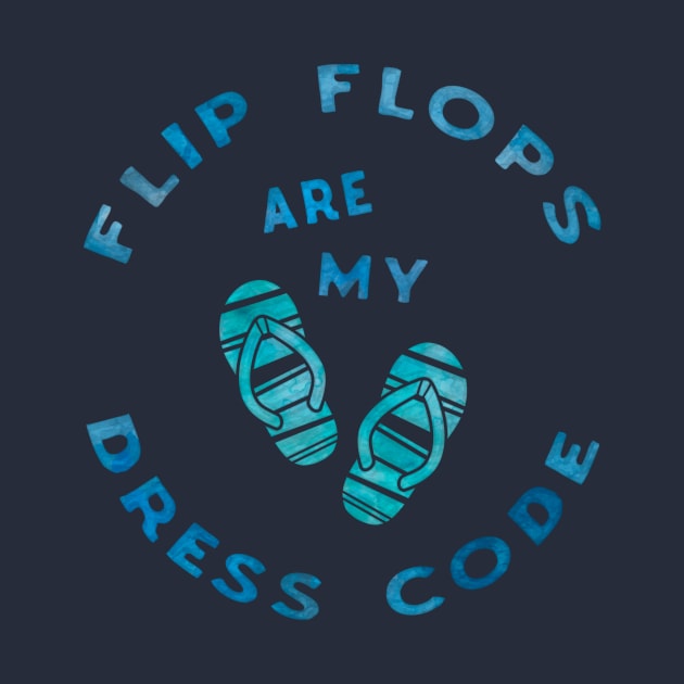 Flip Flops are my dress code by LebensART