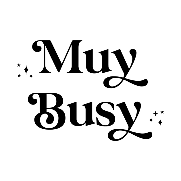 Muy Busy by The Mindful Maestra