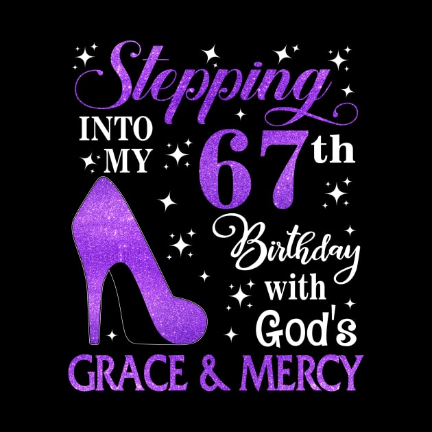 Stepping Into My 67th Birthday With God's Grace & Mercy Bday by MaxACarter