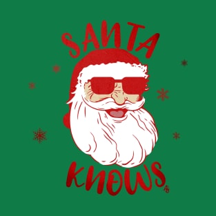 Santa Claus Always Knows Funny Christmas Vintage T-Shirt