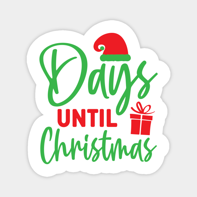 Days Until Christmas Days Until Christmas TeePublic