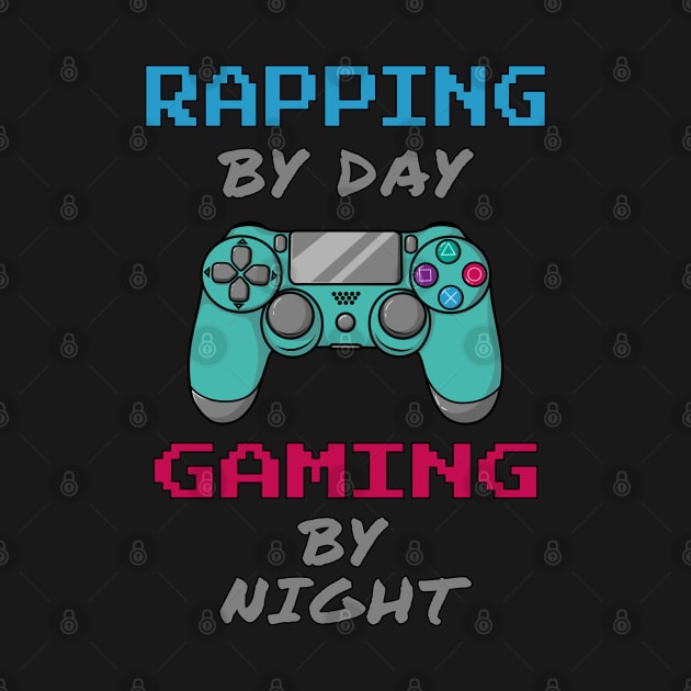 Rapping By Day Gaming By Night by jeric020290