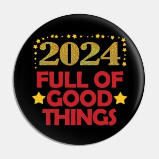 Happy New Year 2024 - 2024 full of good things Pin