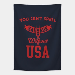 You Can't Spell Sausage Without USA - 4th of July Cookout Tapestry