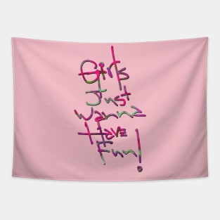 Girls Just Wanna Have Fun! Tapestry