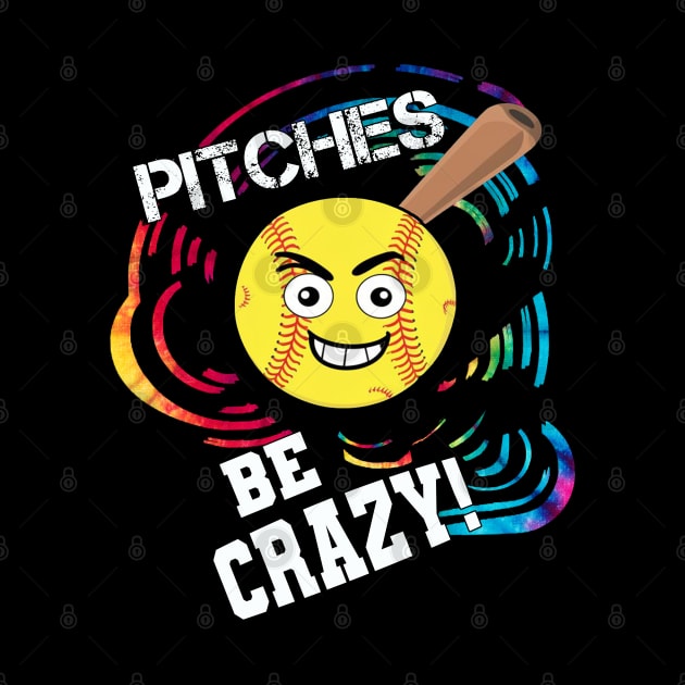 Softball Player Pitches Be Crazy Funny by tamdevo1