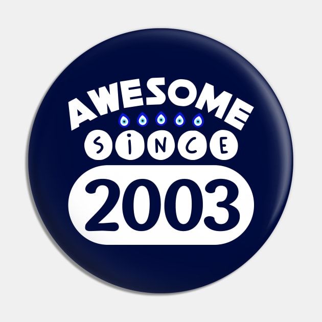 Awesome Since 2003 Pin by colorsplash