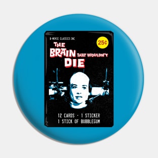 The Brain That Wouldn't Die Bubblegum Cards Pin