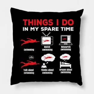 Swimming In my spare time funny theme Pillow