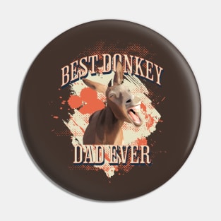 Best Donkey Dad Ever Pin