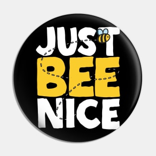 Just Bee Nice Pin