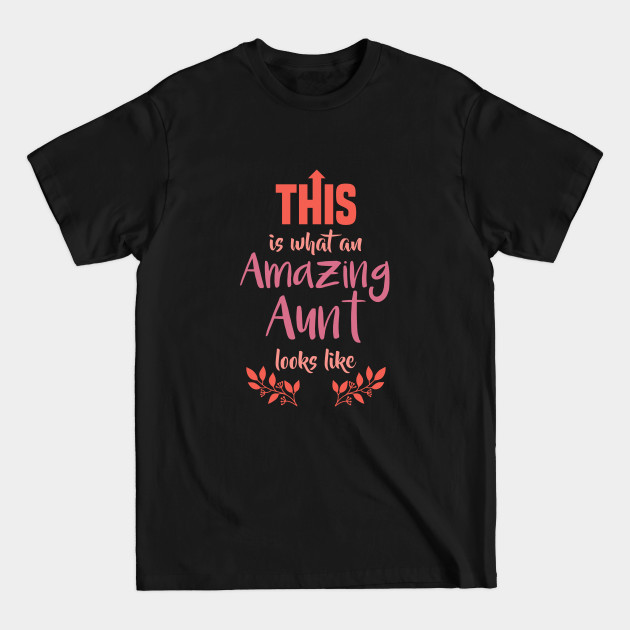 Discover Amazing aunt Shirt Best Aunt Tee Love Funny Family - Amazing Aunt - T-Shirt