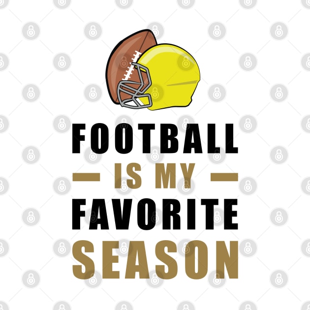 American Football Is My Favorite Season by DesignWood-Sport