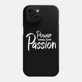 'Power Comes From Passion' Refugee Care Awareness Shirtt Phone Case