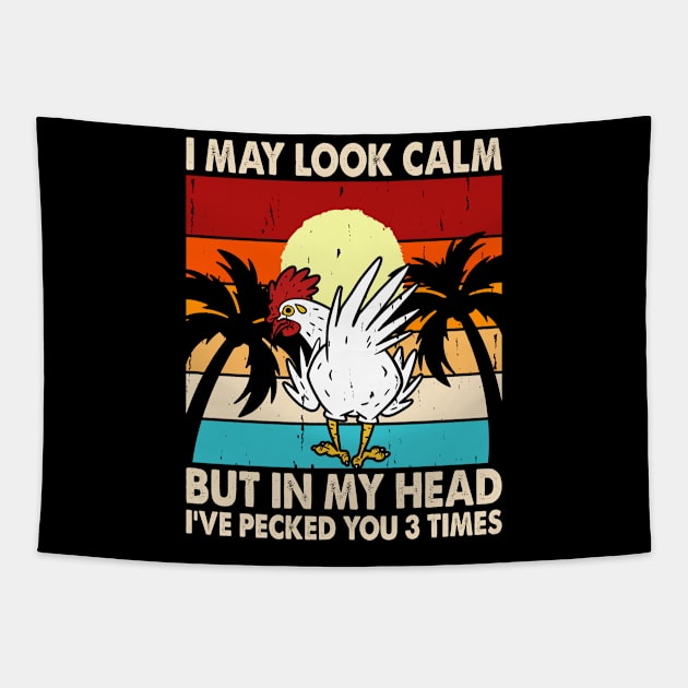 I May Look Calm But In My Head I've Picked You 3 Times T Shirt For Women Men T-Shirt Tapestry by Xamgi