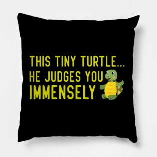 This tiny turtle... he judges you immensely Pillow