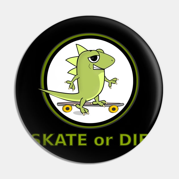 Lizard Skate or Die Pin by YumBooty