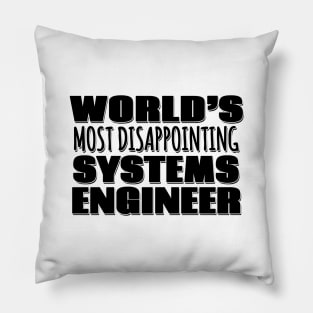 World's Most Disappointing Systems Engineer Pillow