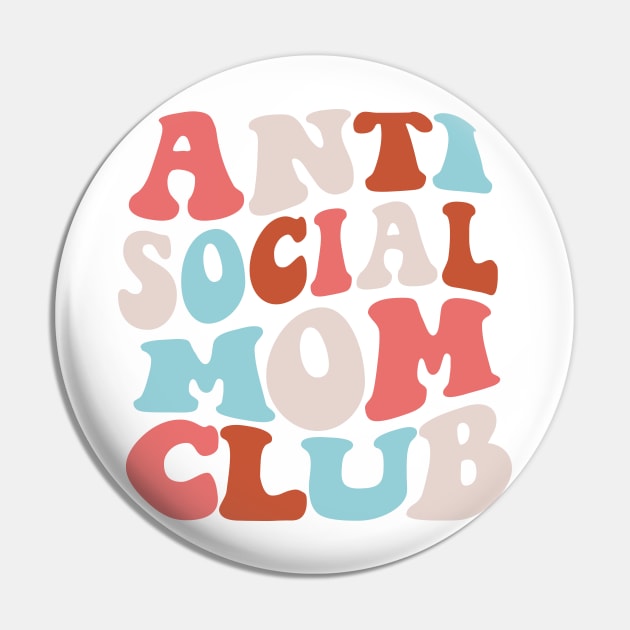 Anti Social Mom Club Pin by Taylor Thompson Art