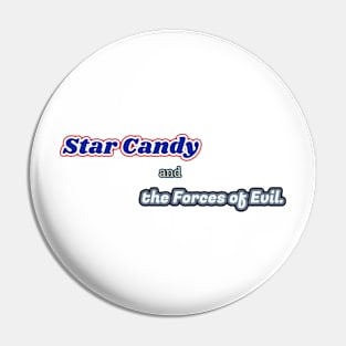 Star Candy and the forces of evil Pin