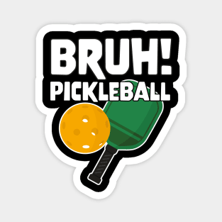 Gamer Meme Bruh Pickleball Magnet