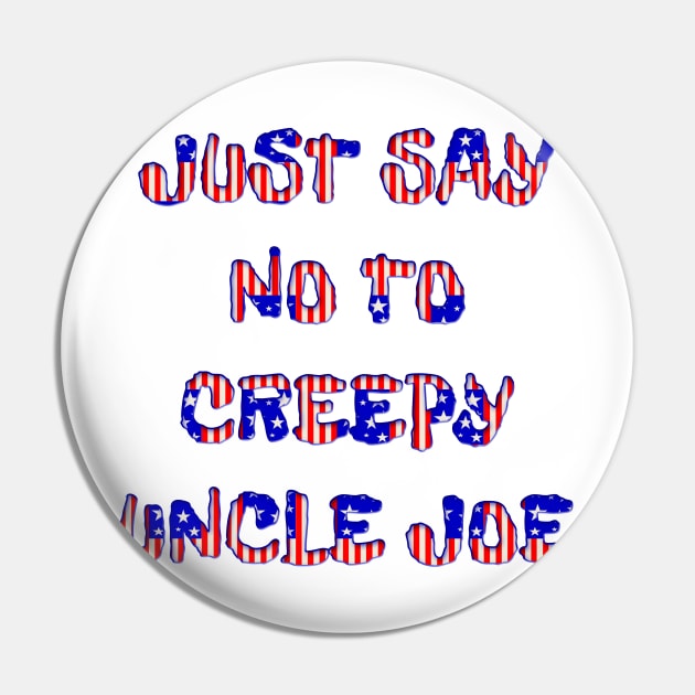 JUST SAY NO TO CREEPY UNCLE JOE Pin by Roly Poly Roundabout