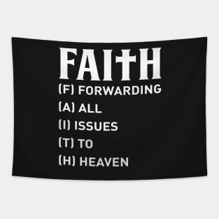 Faith Forwarding All Issues To Heaven Tapestry