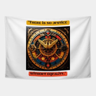 "There is no justice without equality." Tapestry