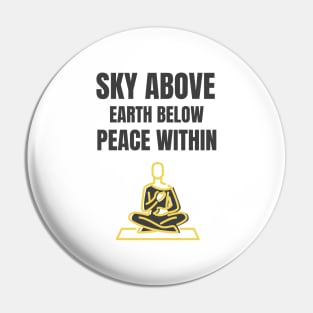 Sky Above Earth Below Peace Within Pin